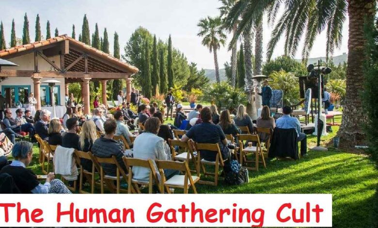 the human gathering cult