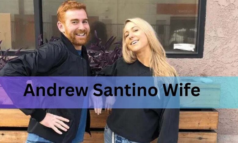 andrew santino wife