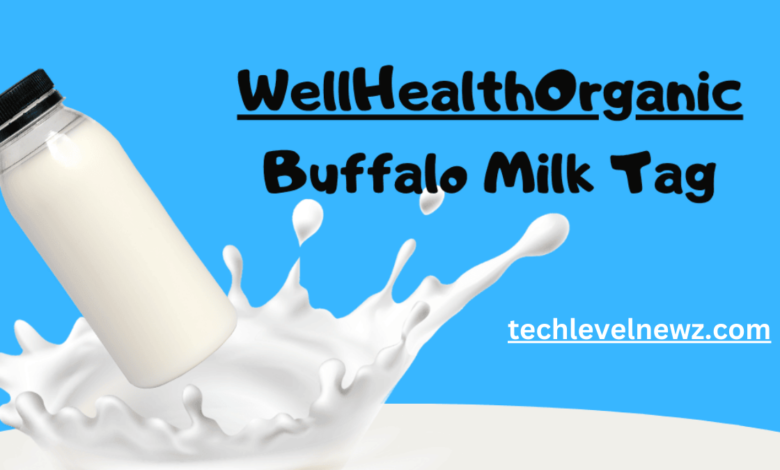 wellhealthorganic buffalo milk tag